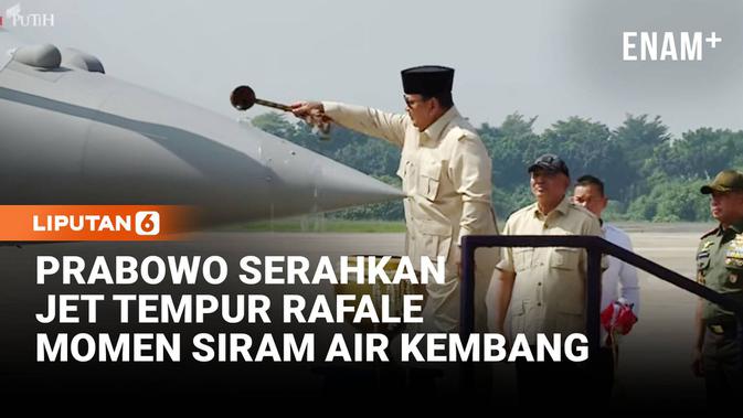 Prabowo Serahkan Jet Tempur Rafale hingga Falcon 8X ke TNI, Ada Prosesi Siram Air Kembang
